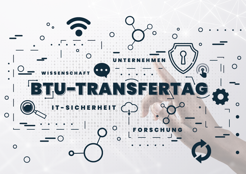 9. BTU-Transfertag zum Thema IT-Sicherheit im Unternehmen